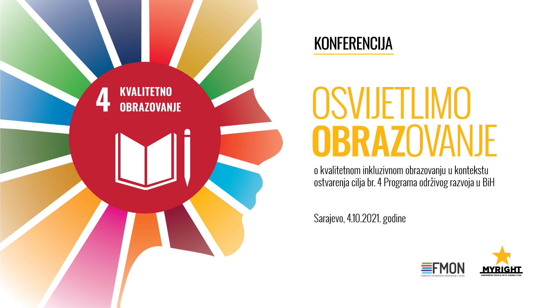 Konferencije o kvalitetnom inkluzivnom obrazovanju u kontekstu ostvarenja cilja 4 Programa održivog razvoja u Bosni i Hercegovini OSVIJETLIMO OBRAZOVANJE